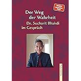 Der Weg der Wahrheit: Dr. Sucharit Bhakdi im Gespräch