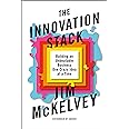 The Innovation Stack: Building an Unbeatable Business One Crazy Idea at a Time