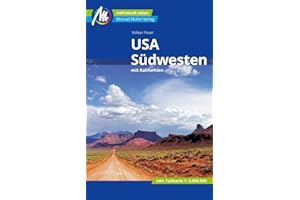 USA - Südwesten Reiseführer Michael Müller Verlag: mit Kalifornien. Individuell reisen mit vielen praktischen Tipps (MM-Reisen)