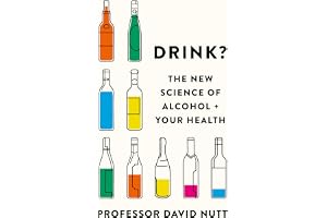 Drink?: The New Science of Alcohol and Your Health