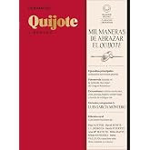 QUIJOTE Liberado: Mil maneras de abrazar el Quijote (Cl&aacute;sicos Liberados)