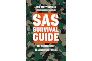 SAS Survival Guide: The Ultimate Guide to Surviving Anywhere