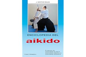 Enciclopedia del Aikido. Tomo primero
