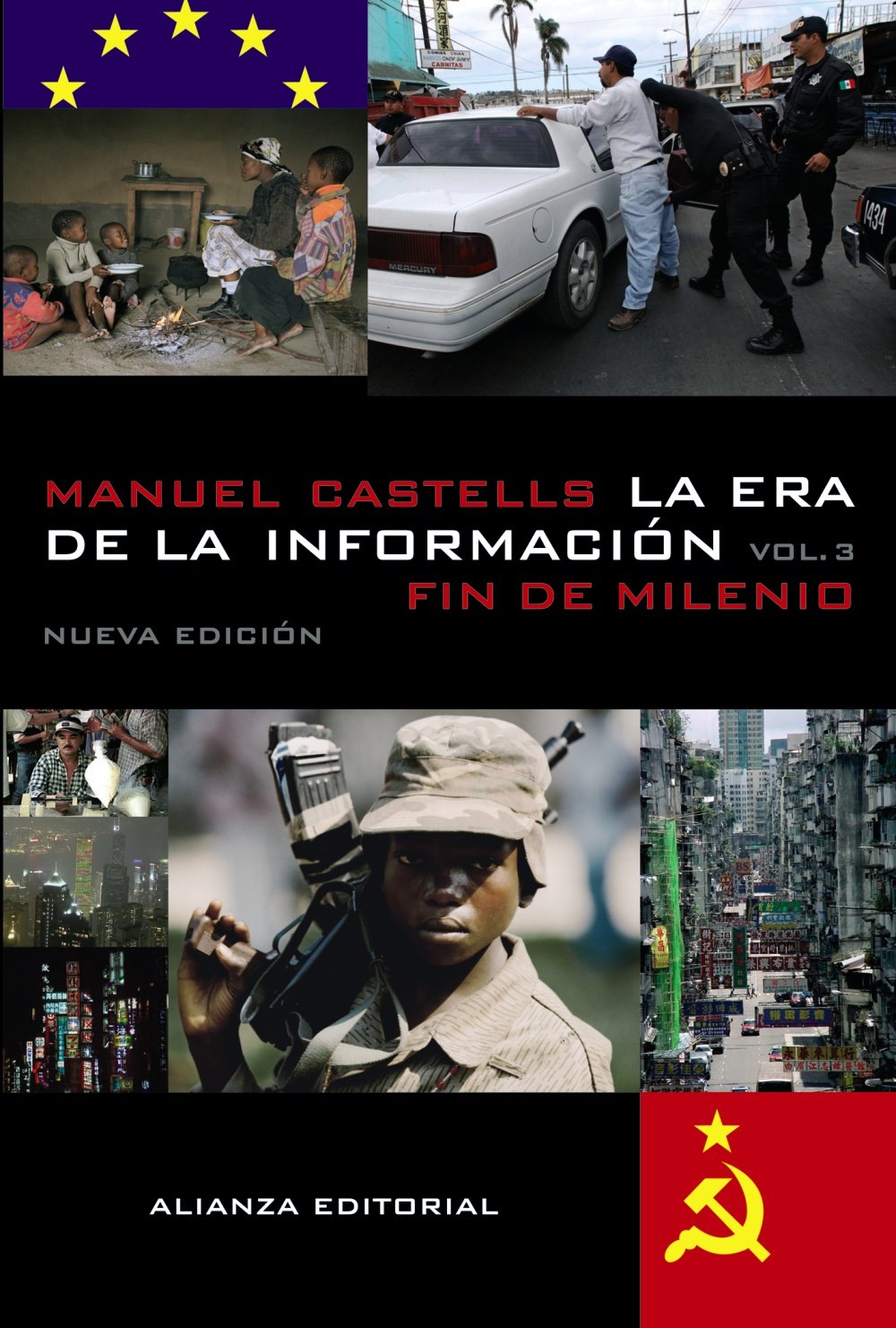 La era de la información. Economía, sociedad y cultura: III. Fin de milenio: 3 )