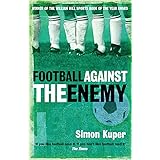 Football Against The Enemy: Football Against The Enemy