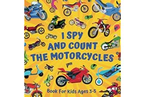 I Spy And Count The Motorcycles Book For Kids Ages 3-5: Educational Guessing Game About Numbers And Motorbikes | Picture Puzzles With Two-Wheelers - ... | Counting Activities For Preschoolers