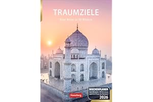 Traumziele Wochenplaner 2026 - Eine Reise in 53 Bildern: Foto-Wandkalender zum Eintragen mit Urlaubsfeeling. Die schönsten Reiseziele in einem Kalender mit Wochenkalendarium (Wochenplaner Harenberg)