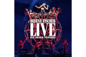 Helene Fischer Live - Die Arena Tournee