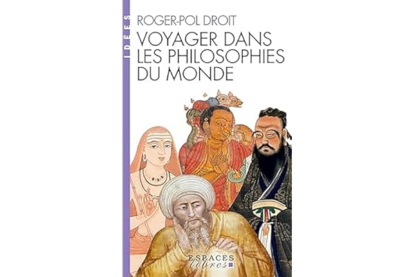 Voyager dans les philosophies du monde (Espaces Libres - Idées)