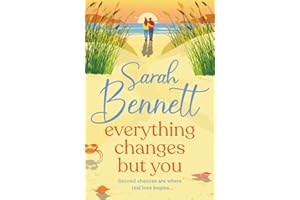 Everything Changes But You: A BRAND NEW dreamy seaside romance from BESTSELLER Sarah Bennett for 2025 (Halfmoon Quay, 2)