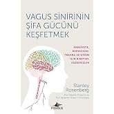 Vagus Sinirinin Şifa G&uuml;c&uuml;n&uuml; Keşfetmek: Anksiyete, Depresyon, Travma ve Otizm İ&ccedil;in Bireysel Egzersizler