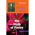Matthew Arnold "The Study of Poetry" (Text with Introduction, Notes and University Questions)