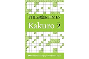 The Times Kakuro Book 2: Unleash your mental dexterity with challenging mathematical puzzles in this mind-bending collection (The Times Puzzle Books)