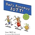 Dad's Runaway Butt!