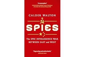 Spies: The epic intelligence war between East and West (Dilly's Story)
