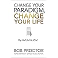 CHANGE YOUR PARADIGM CHANGE YOUR LIFE