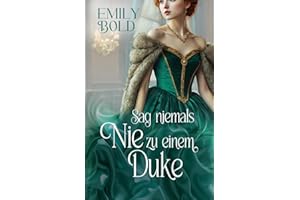 Sag niemals Nie zu einem Duke: Historischer Liebesroman (Historical Romance, Band 8)