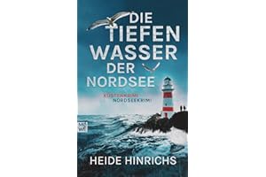 Die tiefen Wasser der Nordsee: Küstenkrimi - Nordseekrimi (Nordsee-Krimis mit Koopmann und Neuhof, Band 1)