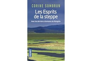 Les Esprits de la Steppe (Evol - Spiritualité/Philosophie): Avec les derniers chamanes de Mongolie