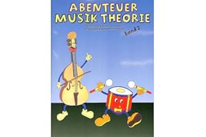 Verlag Bosworth Abenteuer MUSIKTHEORIE 2 - arrangiert für Buch [Noten/Sheetmusic] Komponist: KOH Josephine + Florence