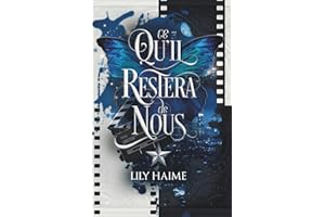 CE QU'IL RESTERA DE NOUS : Romance MxM à Hollywood: INTÉGRALE