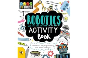 Robotics Activity Book (STEM Starters for Kids): Robots and the Programming That Makes Them Go!: 1