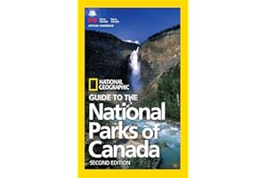 NG Guide to the National Parks of Canada, 2nd Edition (National Geographic Guide to the National Parks of Canada)