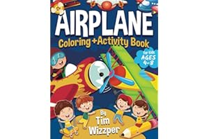 Airplane Activity Book for Kids Ages 4-8: Fun Airplane Activities for Kids. Travel Activity Workbook for Road Trips, Flying and Traveling: Planes ... & Coloring Books for Kids (Ages 4-8), Band 1)