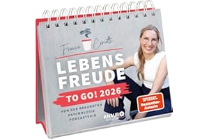 Wochenkalender 2026: Lebensfreude to go!: Von der bekannten Psychologie-Podcasterin | Tischkalender zum Aufstellen mit ermutigenden Denkanstößen der Bestseller-Autorin für jede Woche