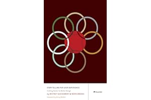 Storytelling for User Experience: Crafting Stories for Better Design