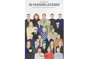 The Lives of 50 Fashion Legends: Visual biographies of the world's greatest designers