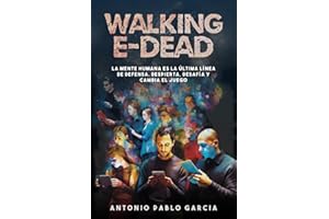 WALKING e-DEAD: La mente humana es la última línea de defensa: Despierta, desafía y cambia el juego