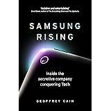 Samsung Rising: Inside the secretive company conquering Tech