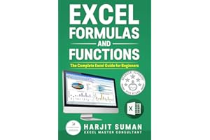 Excel Formulas and Functions : The Complete Excel Guide For Beginners