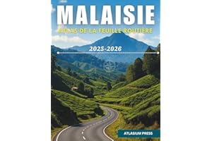 MALAISIE ATLAS DE LA FEUILLE ROUTIÈRE 2025-2026: Atlas complet de conduite et de voyage avec autoroutes, villes, villages, itinéraires de ferry et points forts touristiques.