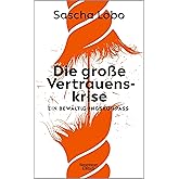 Die große Vertrauenskrise: Ein Bewältigungskompass