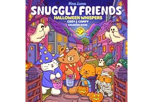 Snuggly Friends - Halloween Whispers: Halloween & Autumn Cozy & Comfy Coloring Book for Adults & Teens - Adorable Animals, Hygge Vibes, Exclusive Music (Snuggly Friends Coloring Series)