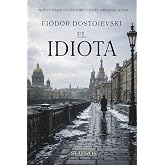 El idiota: Nueva traducci&oacute;n directa del original ruso