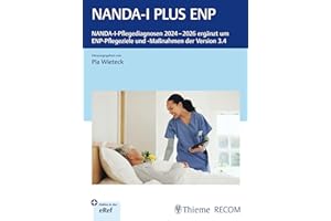 NANDA-I PLUS ENP: NANDA-I-Pflegediagnosen 2024-2026 ergänzt um ENP-Pflegeziele und -Maßnahmen der Version 3.4