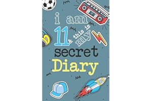 I Am 11 And This Is My Secret Diary: Activity Journal Notebook for Boys 11th Birthday | Hand Drawn Images Inside | Drawing Pages & Writing Pages | Age ... with Basketball, Football, Skateboard, Rocket