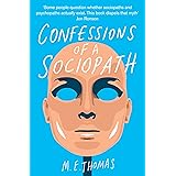 Confessions of a Sociopath: A Life Spent Hiding In Plain Sight