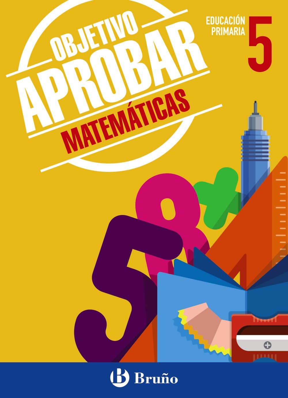 Objetivo aprobar Matemáticas 5 Primaria: Edición 2015