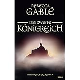 Das zweite Königreich: Historischer Roman (Helmsby-Reihe, Band 1)