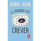 Je voudrais pas crever