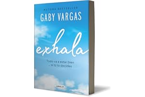 Exhala / Exhale: Todo Va a Estar Bien ... Si Tu Lo Decides