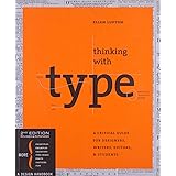 Thinking with Type: A Critical Guide for Designers, Writers, Editors, and Students (Design Briefs)