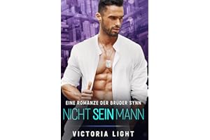 Nicht sein Mann: Ein MM Bodyguard-Roman (Die Brüder Synn, Band 2)