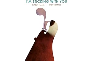 I'm Sticking with You: A funny feel-good classic to fall in love with!