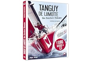 Tanguy De Lamotte, une aventure humaine