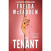 The Tenant: The Instant Sunday Times Bestseller! A Dark &amp; Twist-Laden Psychological Thriller from the Author of The Housemaid